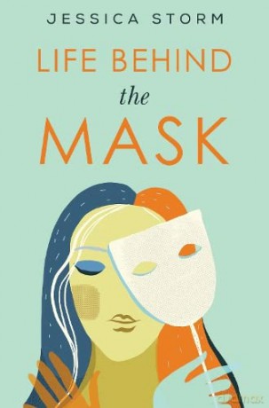 Life Behind The Mask - Jessica Storm [KSIĄŻKA]
