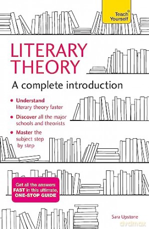 Literary Theory: A Complete Introduction - Sara Upstone [KSIĄŻKA]