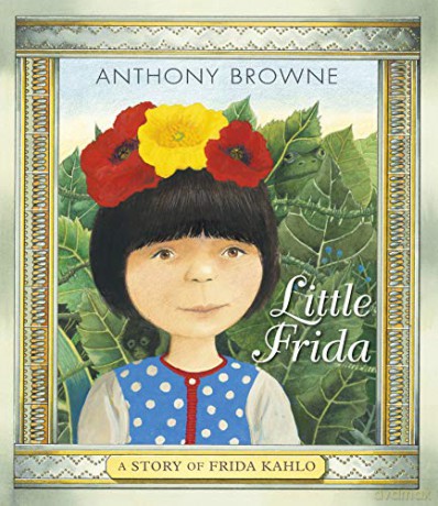 Little Frida: A Story of Frida Kahlo - Anthony Browne [KSIĄŻKA]
