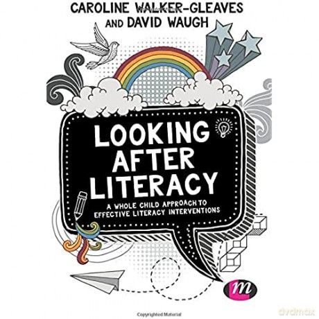 Looking After Literacy: A Whole Child Approach to Effective Literacy Interventions - David Waugh [KSIĄŻKA]