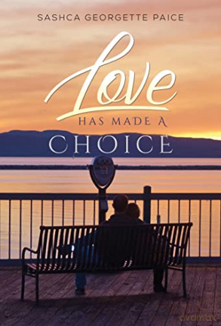 Love Has Made a Choice - Sashca Georgette Paice [KSIĄŻKA]