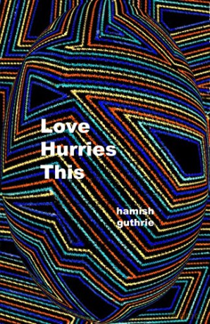 Love Hurries This - Hamish Guthrie [KSIĄŻKA]