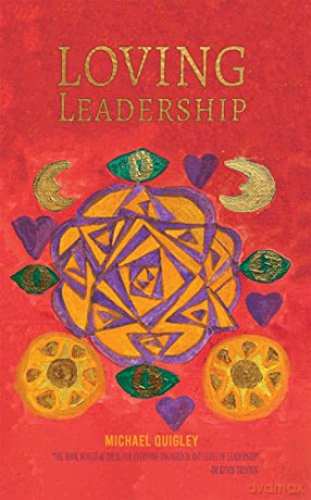 Loving Leadership - Michael Quigley [KSIĄŻKA]