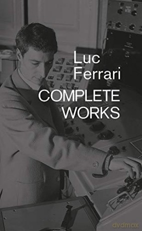 Luc Ferrari: Complete Works - Brunhild Ferrari [KSIĄŻKA]