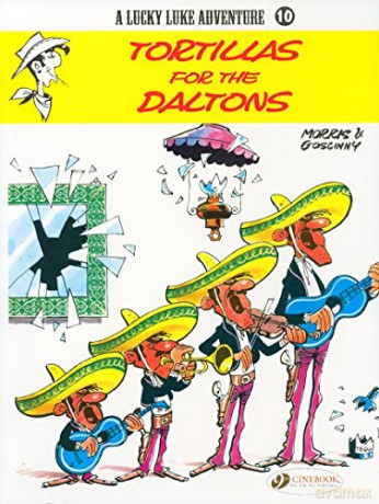 Lucky Luke Vol.10: Tortillas for the Daltons - Rene Goscinny [KOMIKS]