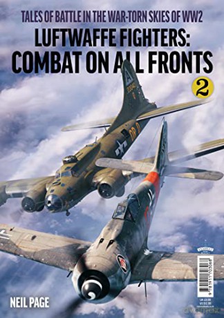 Luftwaffe Fighters - Combat on all Front -Part 2 - Neil Page [KSIĄŻKA]