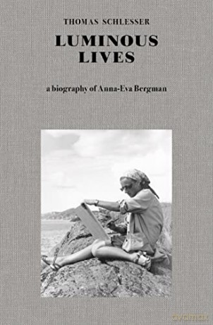 Luminous Lives: A Biography of Anna-Eva Bergman - Thomas Schlesser [KSIĄŻKA]