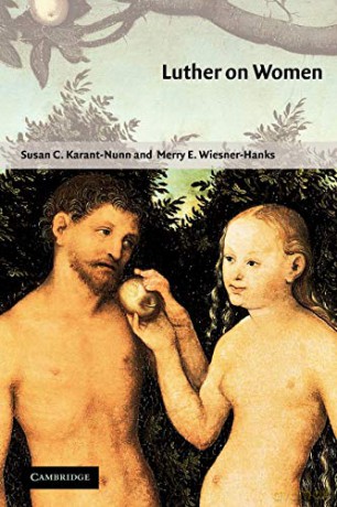Luther on Women: A Sourcebook - Susan C. Karant-Nunn [KSIĄŻKA]