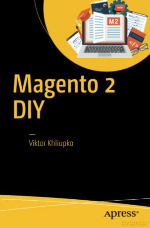 Magento 2 DIY - Viktor Khliupko [KSIĄŻKA]