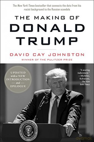 Making of Donald Trump, The - David Cay [KSIĄŻKA]