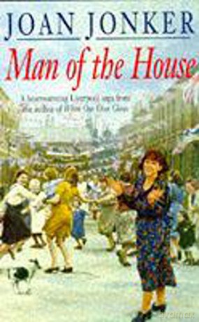 Man of the House: A touching wartime saga of life when the men come home - Joan Jonker [KSIĄŻKA]