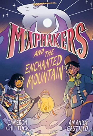 Mapmakers and the Enchanted Mountain: - Amanda Castillo [KSIĄŻKA]