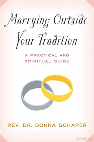 Marrying Outside Your Tradition: A Practical and Spiritual Guide - Donna [KSIĄŻKA]