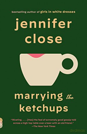 Marrying the Ketchups - Jennifer Close [KSIĄŻKA]
