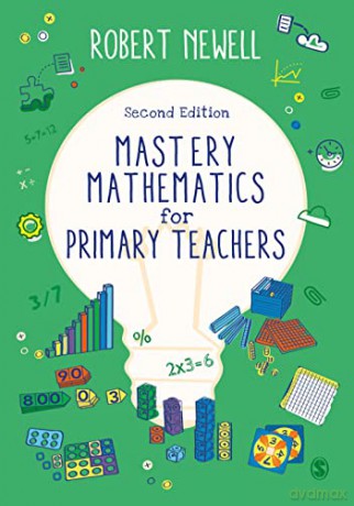 Mastery Mathematics for Primary Teachers - Robert Newell [KSIĄŻKA]