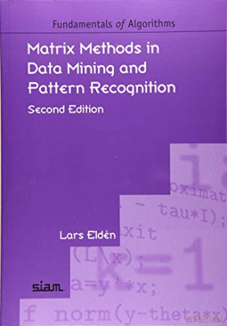 Matrix Methods in Data Mining and Pattern Recognition [KSIĄŻKA]