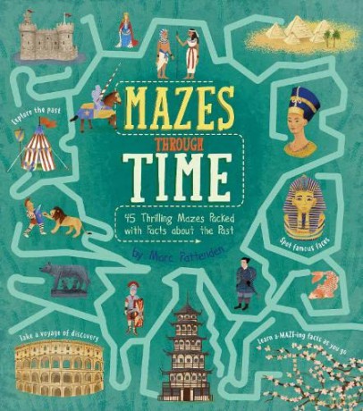 Mazes Through Time: 45 Thrilling Mazes Packed with Facts about the Past - Matt Yeo [KSIĄŻKA]