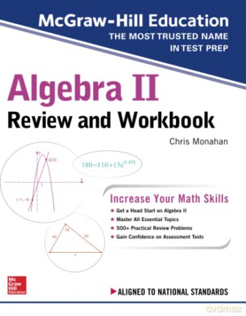 McGraw-Hill Education Algebra II Review and Workbook - Christopher Monahan [KSIĄŻKA]
