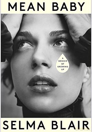 Mean Baby: A Memoir of Growing Up - the instant New York Times bestseller from the acclaimed actor and disability rights campaigner - Selma Blair [KSIĄŻKA]