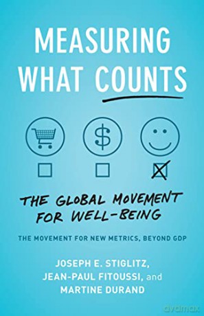 Measuring What Counts: The Global Movement for Well-Being - Joseph E., Fitoussi, Jean-Paul Stiglitz [KSIĄŻKA]