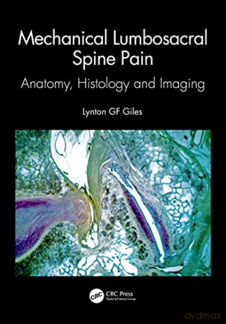 Mechanical Lumbosacral Spine Pain: Anatomy, Histology and Imaging - Lynton GF Giles [KSIĄŻKA]