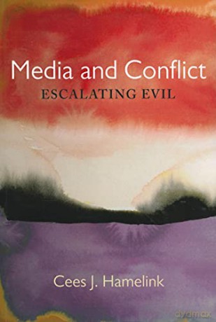 Media and Conflict: Escalating Evil - Cees Jan Hamelink [KSIĄŻKA]