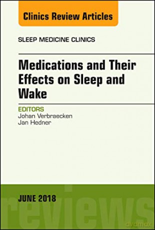 Medications and their Effects on Sleep and Wake, An Issue of Sleep Medicine Clinics, 1e: Volume 13-2 - Jan Hedner MD [KSIĄŻKA]