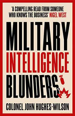 Military Intelligence Blunders - John Hughes-Wilson [KSIĄŻKA]
