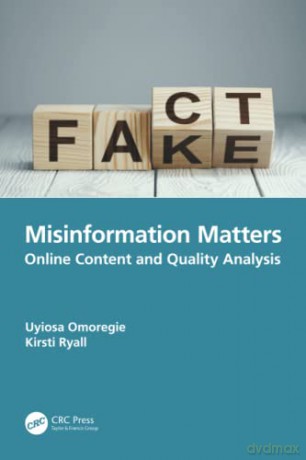 Misinformation Matters: Online Content and Quality Analysis - Kirsti Ryall [KSIĄŻKA]