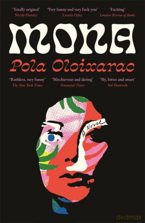 Mona: Pola Oloixarac - Pola Oloixarac [KSIĄŻKA]