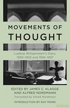 Movements of Thought: Ludwig Wittgenstein's Diary, 1930-1932 and 1936-1937 - Ludwig Wittgenstein [KSIĄŻKA]