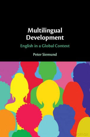 Multilingual Development: English in a Global Context - Peter Siemund [KSIĄŻKA]