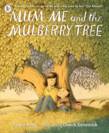 Mum, Me and the Mulberry Tree - Tanya Rosie [KSIĄŻKA]