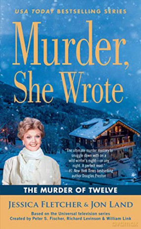 Murder, She Wrote: The Murder of Twelve: 51 - Jon Land [KSIĄŻKA]