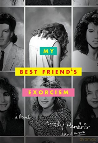 My Best Friend's Exorcism: A Novel - Grady Hendrix [KSIĄŻKA]