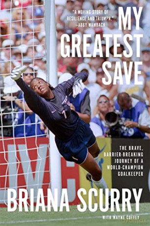 My Greatest Save: The Brave, Barrier-Breaking Journey of a World Champion Goalkeeper - Wayne Coffey [KSIĄŻKA]