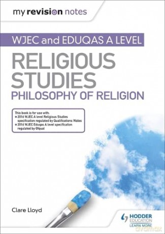 My Revision Notes: WJEC and Eduqas A level Religious Studies Philosophy of Religion - Clare Lloyd [KSIĄŻKA]