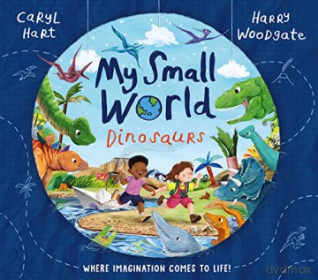 My Small World: Dinosaurs - Caryl Hart [KSIĄŻKA]