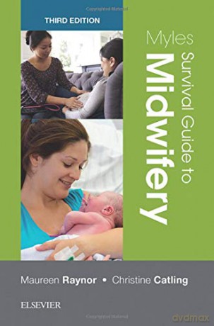 Myles Survival Guide to Midwifery, 3e [KSIĄŻKA]