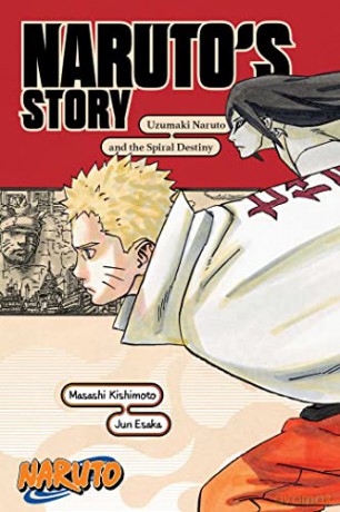 Naruto: Naruto's Story--Uzumaki Naruto and the Spiral Destiny - Jun Esaka [KSIĄŻKA]