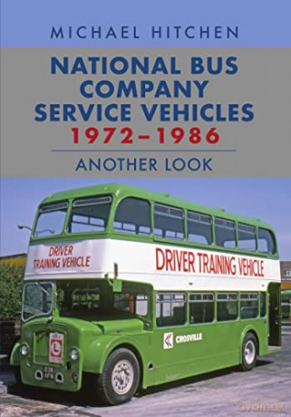 National Bus Company Service Vehicles 1972-1986: Another Look - Michael Hitchen [KSIĄŻKA]