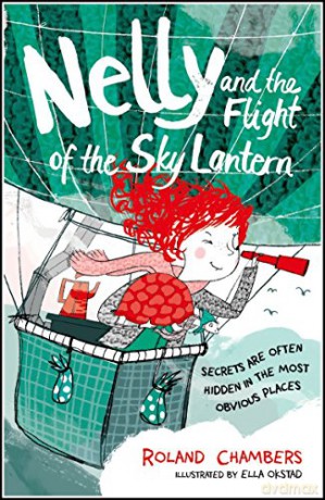 Nelly and the Flight of the Sky Lantern - Roland Chambers [KSIĄŻKA]