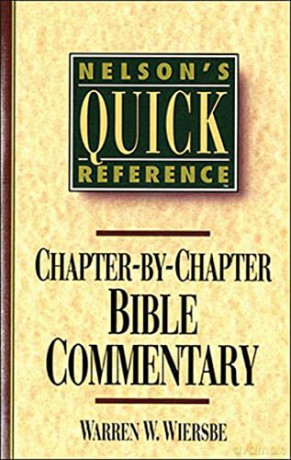 Nelson's Quick Reference Chapter-by-Chapter Bible Commentary: Nelson's Quick Reference Series - Warren W. Wiersbe [KSIĄŻKA]