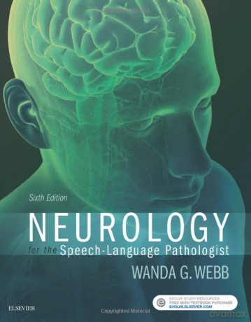 Neurology for the Speech-Language Pathologist, 6e - Richard K. Adler PhD CCC-SLP [KSIĄŻKA]