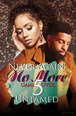 Never Again, No More 5: Game Over - Untamed [KSIĄŻKA]