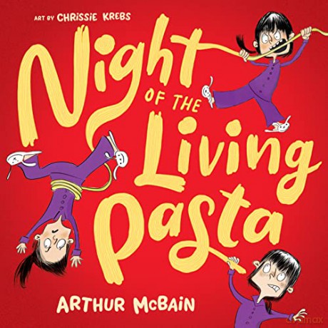 Night of the Living Pasta - Arthur McBain [KSIĄŻKA]