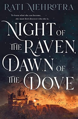 Night of the Raven, Dawn of the Dove - Rati Mehrotra [KSIĄŻKA]