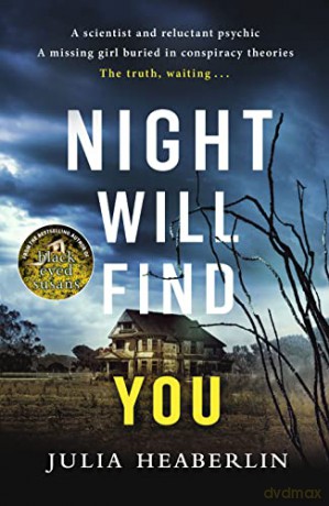 Night Will Find You: The spine-tingling new thriller from the bestselling author of Black-Eyed Susans - Julia Heaberlin [KSIĄŻKA]