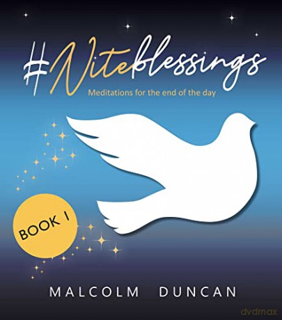 Niteblessings Meditations End of the Day: Meditations for the End of the Day - Malcolm Duncan [KSIĄŻKA]