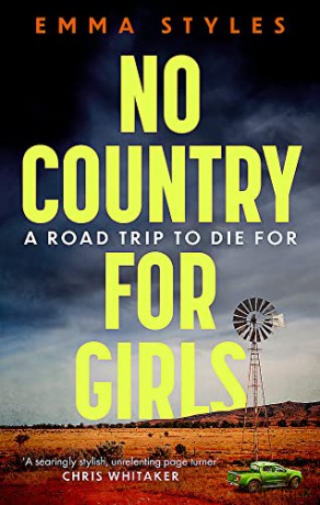 No Country for Girls: The most original, high-octane thriller of the year - Emma Styles [KSIĄŻKA]